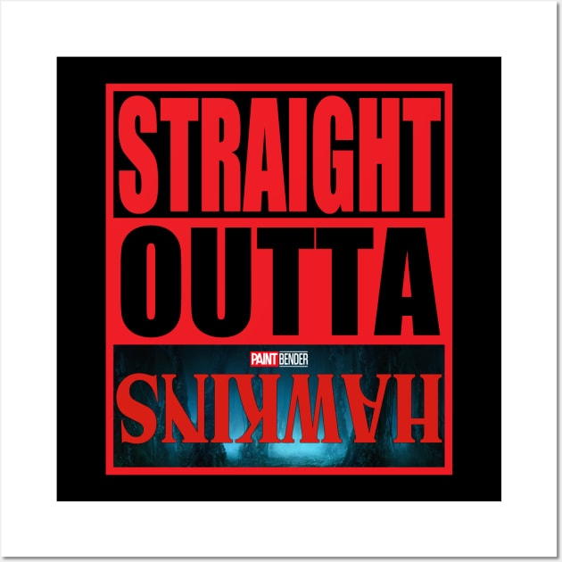 Straight Outta Hawkins Wall Art by ArtIzMuzikForTheEyez